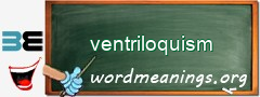 WordMeaning blackboard for ventriloquism